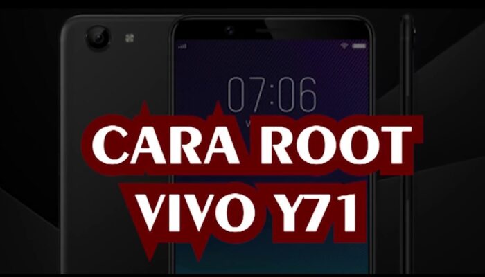 Mudah, 2 Cara Root Hp Vivo Y71 yang Wajib Dicoba