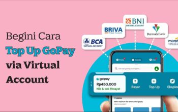 Cara Mudah Top Up GoPay via Virtual Account Praktis, Aman, dan Cepat!