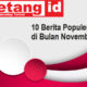 10 Berita Populer dari Betang di Bulan November