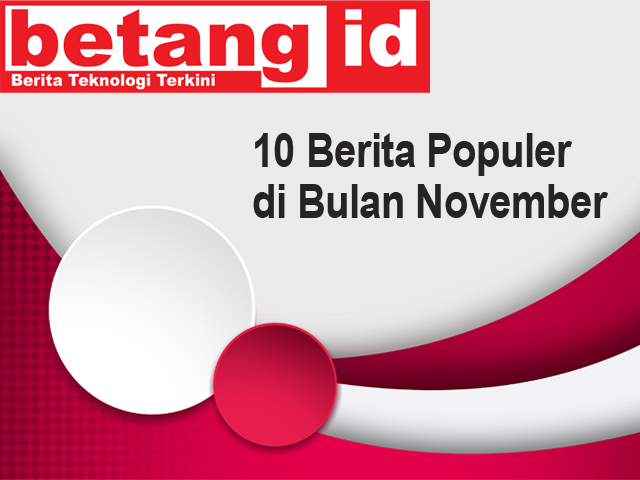 10 Berita Populer dari Betang di Bulan November